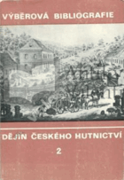 2SVAZKY Výběrová bibliografie dějin českého hutnictví