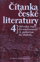 Čítanka české literatury IV (Od roku 1945 do současnosti - 2. polovina 20. století)