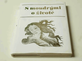 S moudrými o životě