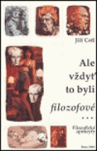 Ale vždyť to byli filozofové - filozofické apokryfy