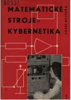 Matematické stroje - kybernetika.