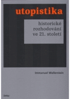 Utopistika - historické rozhodování ve 21. století