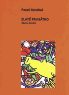 Zlaté prasátko - školní kázání