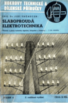 Slaboproudá elektrotechnika - teorie a prakse techniky signální, telegrafní a telefonní.
