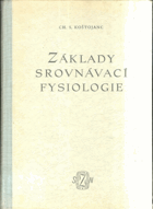 Základy srovnávací fysiologie. Díl 1
