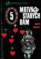 Pět mrtvých starých dam