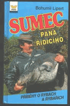 Sumec pana řídícího - příběhy o rybách a rybářích
