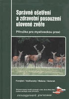 Správné ošetření a zdravotní posouzení ulovené zvěře