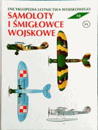 Samoloty i śmigłowce wojskowe encyklopedia tom 10