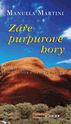 Záře purpurové hory - temná tajemství pod palčivým australským sluncem