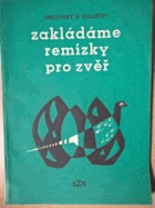 Zakládáme remízky pro zvěř
