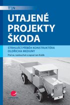 Utajené projekty Škoda - strhující příběh konstruktéra Oldřicha Meduny