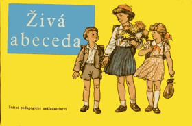 Živá abeceda. Učebnice pro 1. roč. zákl. devítileté školy