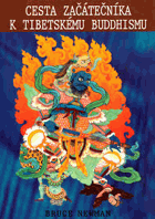 Cesta začátečníka k tibetskému buddhismu - zápisky z duchovní cesty
