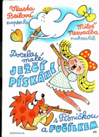 Docela malé ježčí pískání s Písničkou a Fučílkem