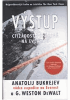 Výstup - ctižádost pohřbená na Everestu