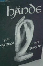 Hände als Symbol und Gestalt