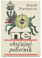 Neobyčajný poľovník - pre čitateľov od 9 rokov.
