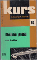Obsluha jeřábů. Příručka pro školení jeřábníků a vazačů břemen.