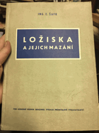 Ložiska a jejich mazání.