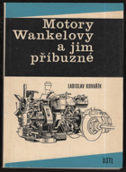 Motory Wankelovy a jim příbuzné. Určeno také studentům odb. i vys. škol
