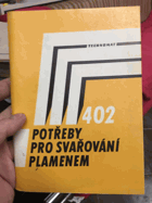 potřeby . Svařovací potřeby T 402