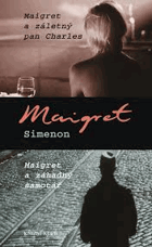 Maigret a záletný pan Charles. Maigret a záhadný samotář