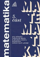 Matematika pro střední odborné školy a studijní obory středních odborných učilišť. IV ...