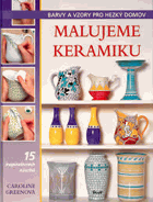 Malujeme keramiku - barvy a vzory pro hezký domov