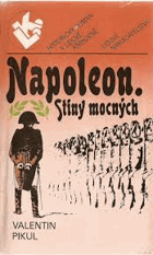 Napoleon - stíny mocných