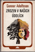 Zrozen v našich údolích.