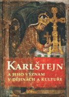 Karlštejn a jeho význam v dějinách a kultuře