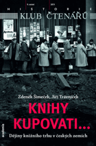 Knihy kupovati - dějiny knižního trhu v českých zemích
