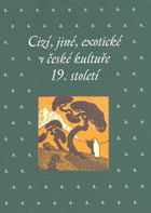 Cizí, jiné, exotické v české kultuře 19. století
