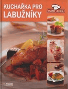 Kuchařka pro labužníky