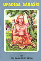 Upadesa Sahasri. A Thousand Teachings