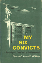 My six convicts - a psychologist's three years in Fort Leavenworth BEZ OBÁLKY