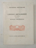 Ludzkie, arcyludzkie - Tom I