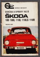 Údržba a opravy vozů Škoda 100, 100 L, 110 L, 110 LS a 110 R