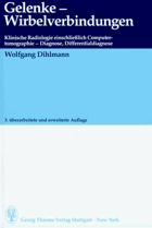 Gelenke - Wirbelverbindungen - Klinische Radiologie einschliesslich Computertomographie - Diagnose, ...