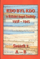 Kdo byl kdo v Říšské župě Sudety 1938-1945