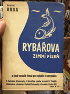 Rybářova zimní píseň a jiné veselé čtení pro rybáře i nerybáře.