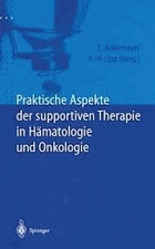 Praktische Aspekte der supportiven Therapie in Hämatologie und Onkologie