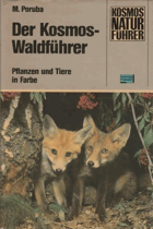 Der Kosmos-Waldführer - Pflanzen und Tiere in Farbe