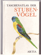 Taschenatlas der Stubenvögel. Vogelhaltung und pflege