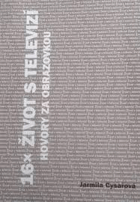 16x život s televizí - hovory za obrazovkou