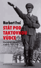 Stát pod taktovkou vůdce - nacistické panství v letech 1933-1945