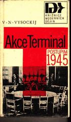 Akce Terminal. Postupim 1945.