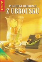 Plastické dekorace z ubrousků
