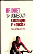 Bridget Jonesová - s rozumem v koncích